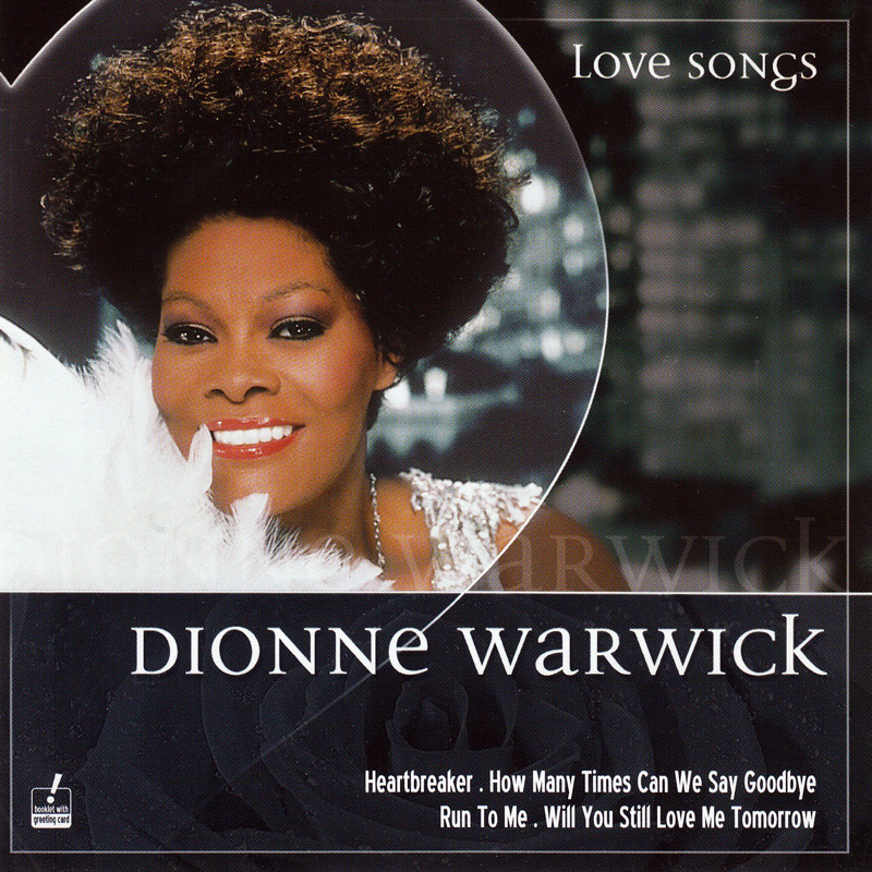 Dionne Warwick - Heartbreaker. Dionne Warwick – the Love Songs. Dionne Warwick reservations for two. Dionne Warwick friends in Love.