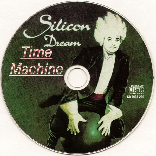 The dream that time dreams. Silicon Dream time Machine 1988. Группа Silicon Dream альбомы. Silicon Dream обложка. Silicon Dream – time Machine LP.