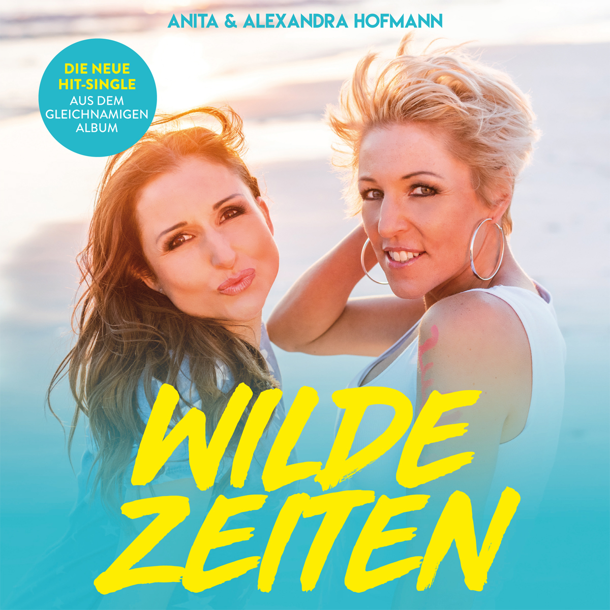 Anita & Alexandra Hofmann - Wilde Zeiten (2020)
