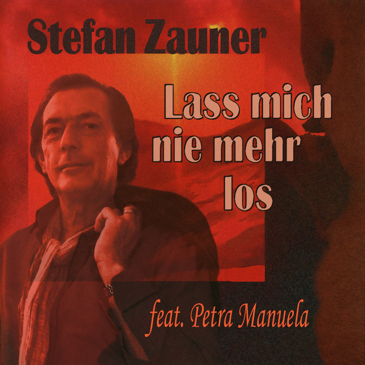 Stefan Zauner - Lass mich nie mehr los (feat. Petra Manuela) (2020)
