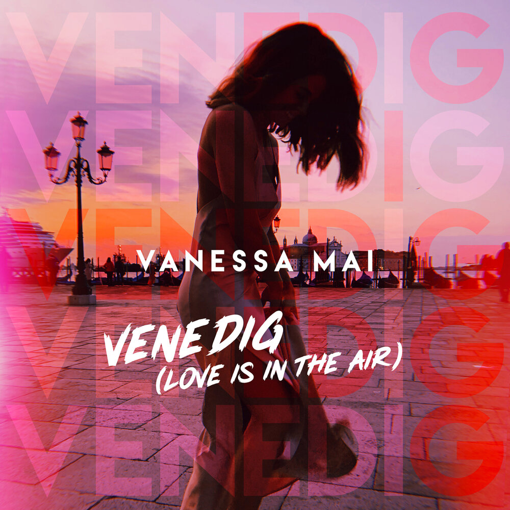 Vanessa Mai - Venedig (Love Is in the Air) (2020)