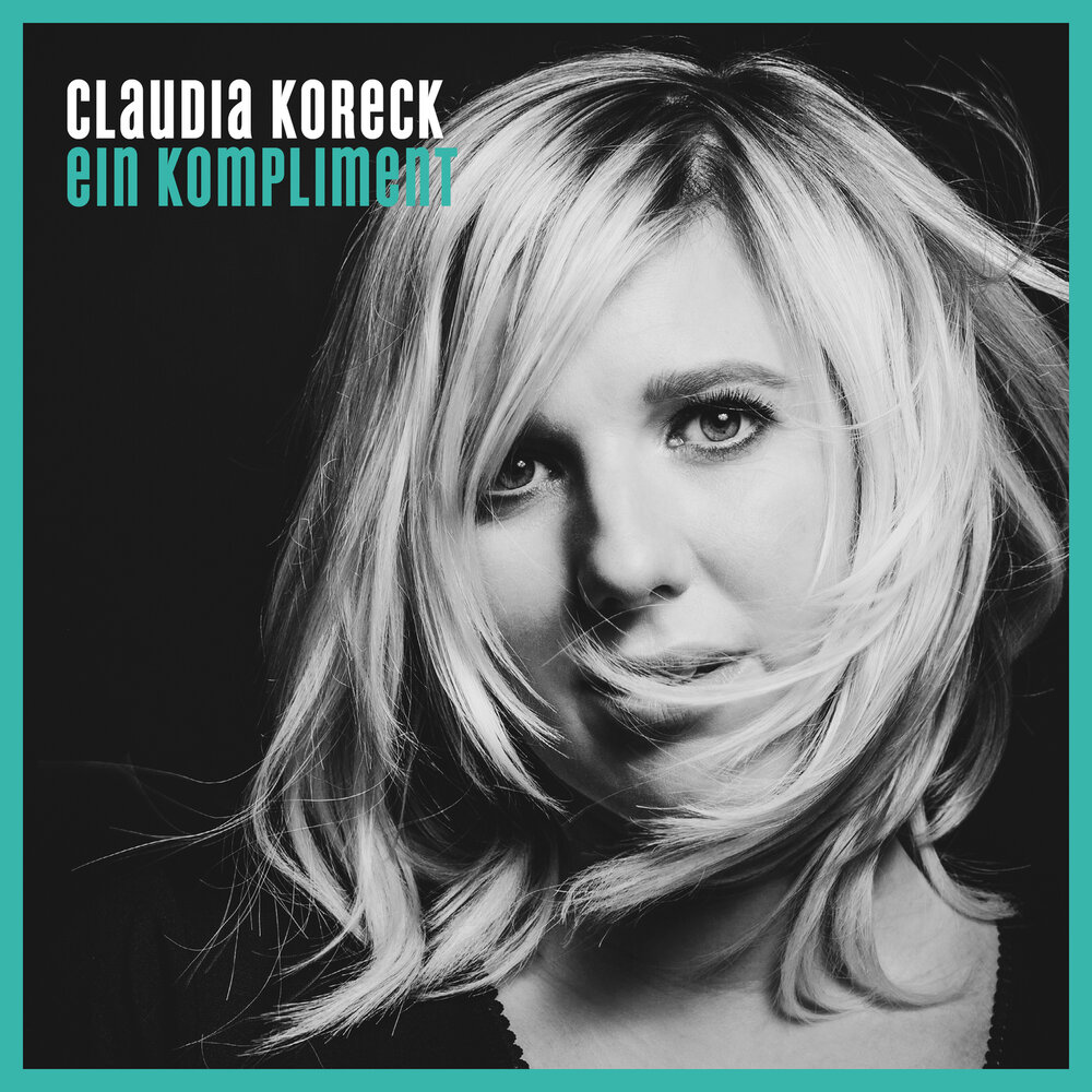 Claudia Koreck - Ein Kompliment (2021) 