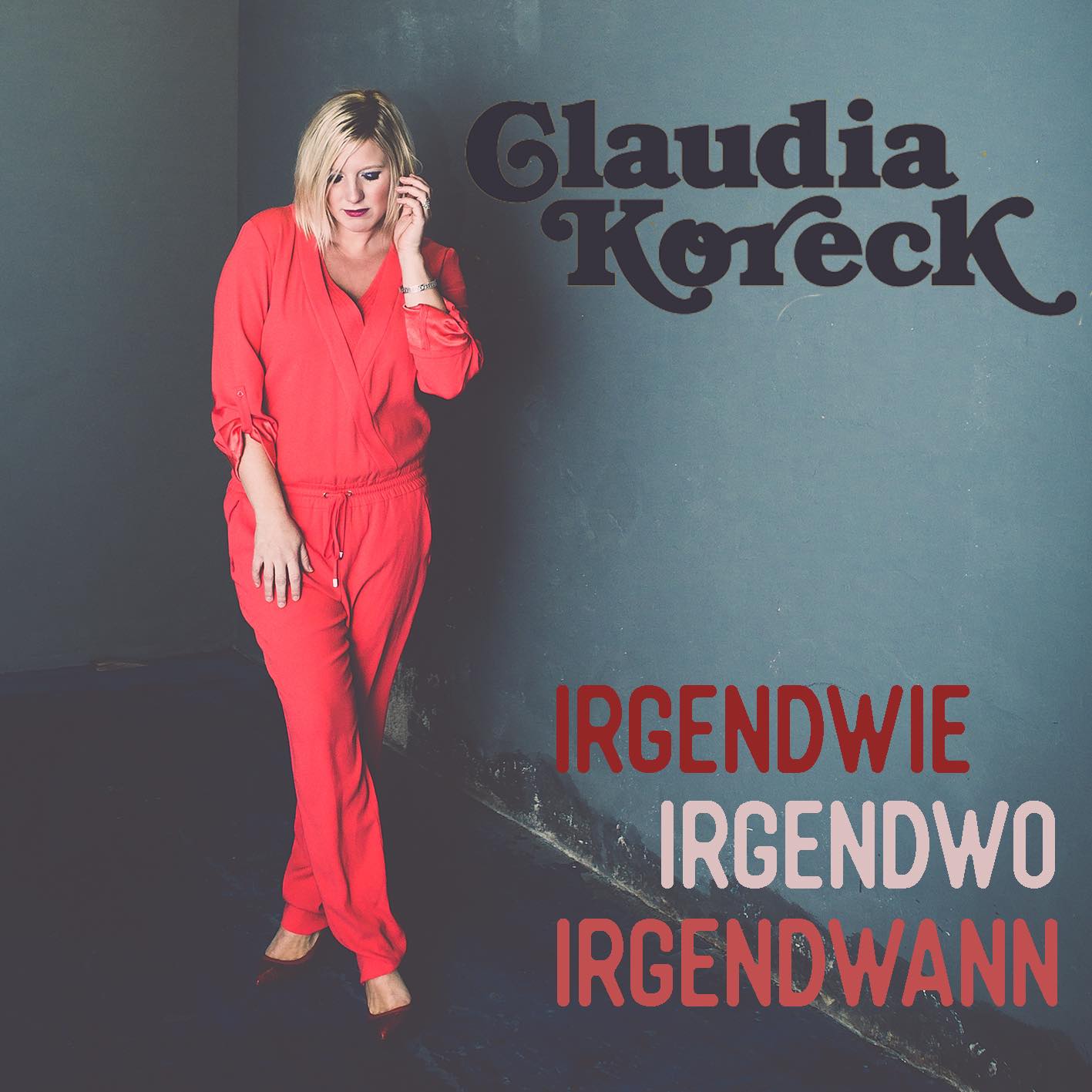 Claudia Koreck - Irgendwie, irgendwo, irgendwann (2021) 