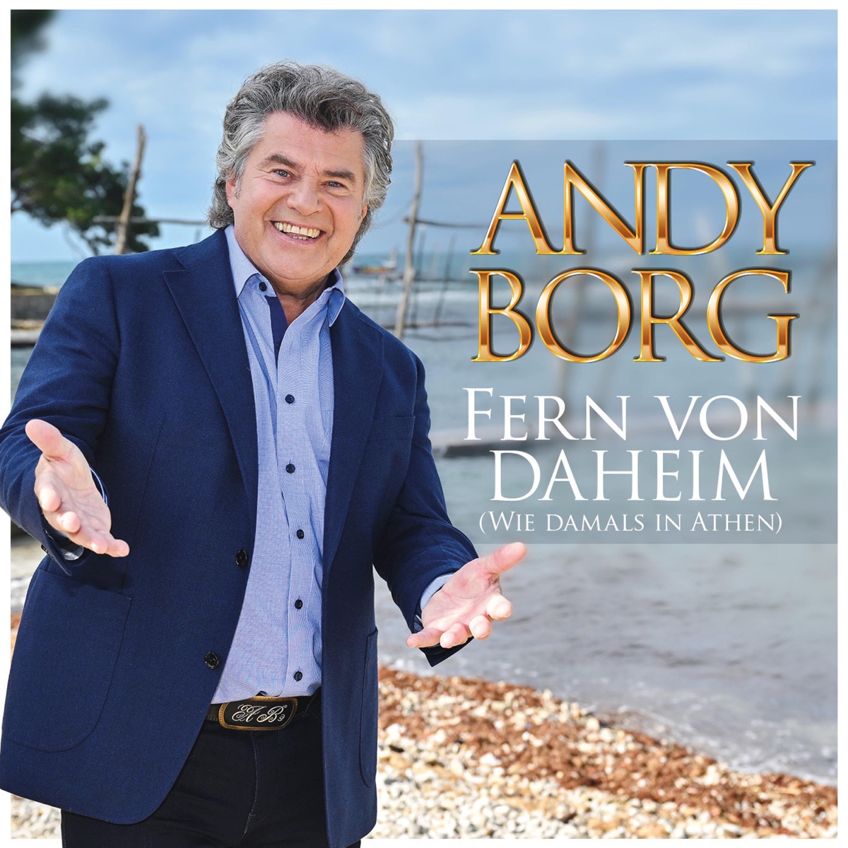 Andy Borg - Fern von daheim (wie damals in Athen) (2023) 