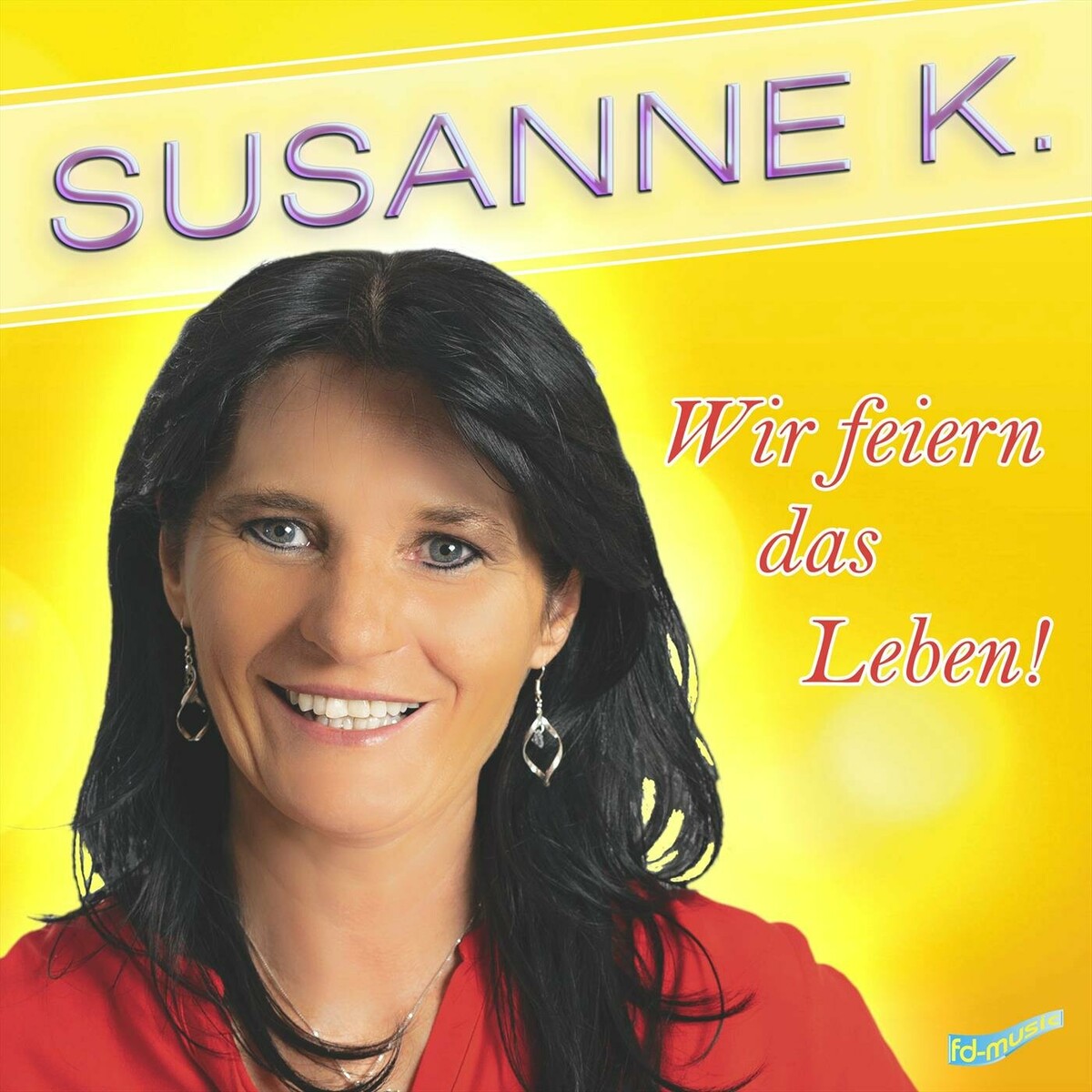 Susanne K. - Wir feiern das Leben! (2023) 