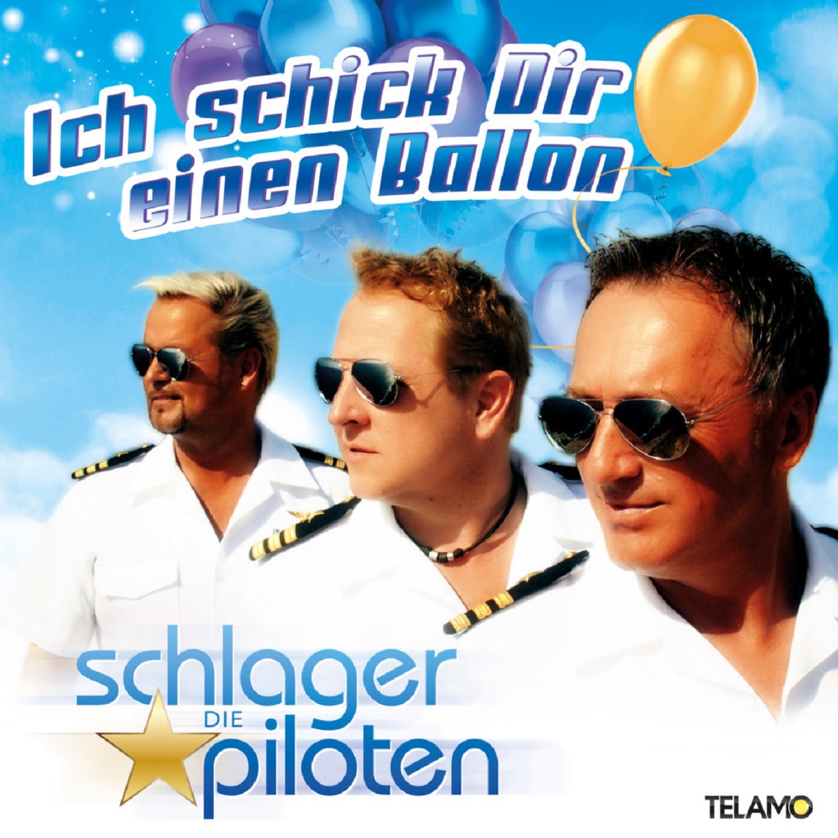 Die Schlagerpiloten - Ich schick Dir einen Ballon  