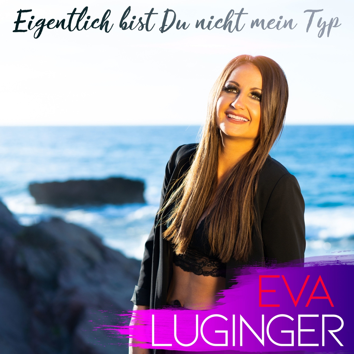 Eva Luginger - Eigentlich bist du nicht mein Typ 