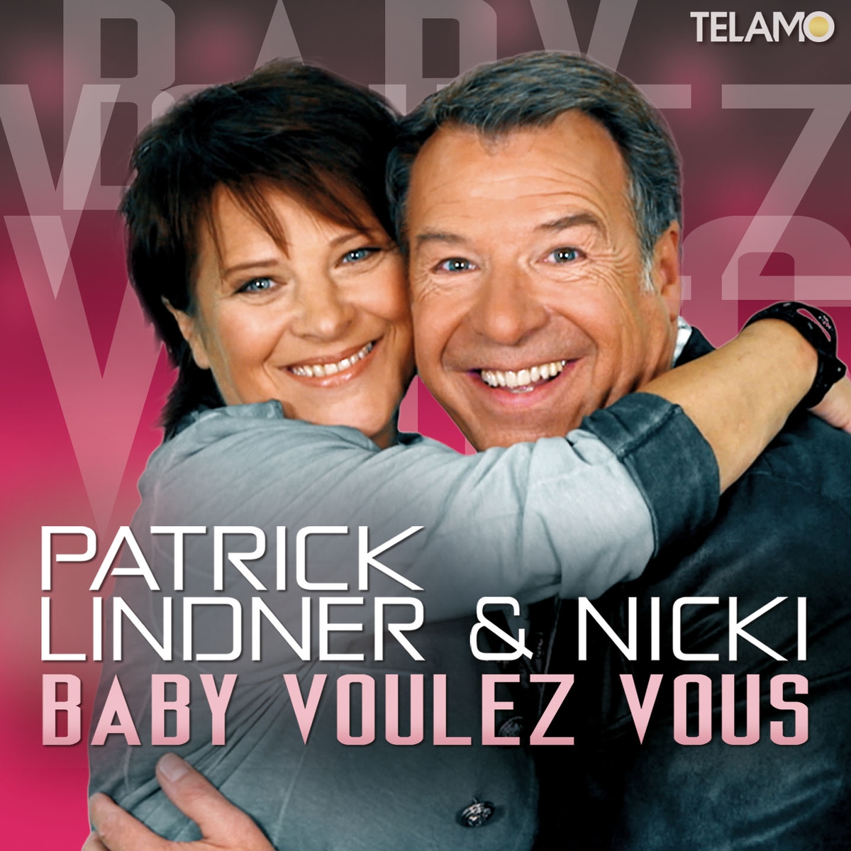 Nicki & Patrick Lindner - Baby Voulez Vous 