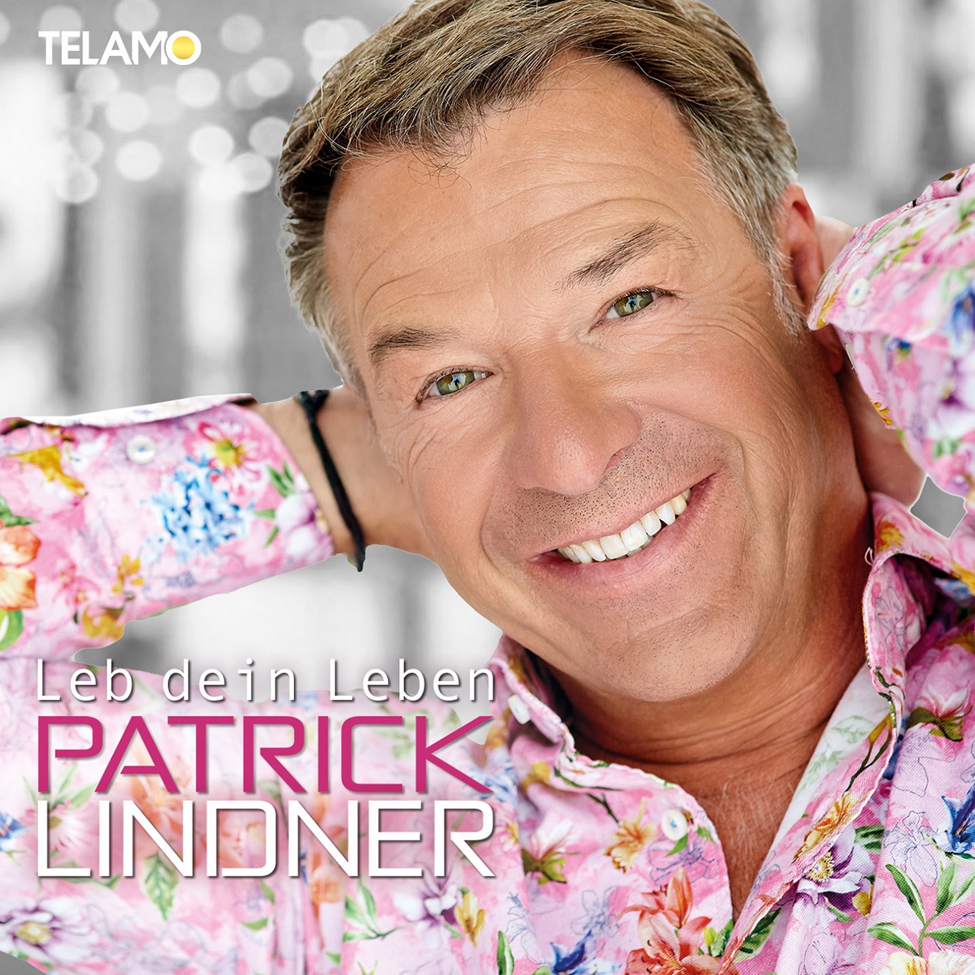 Patrick Lindner - Leb dein Leben (2018)