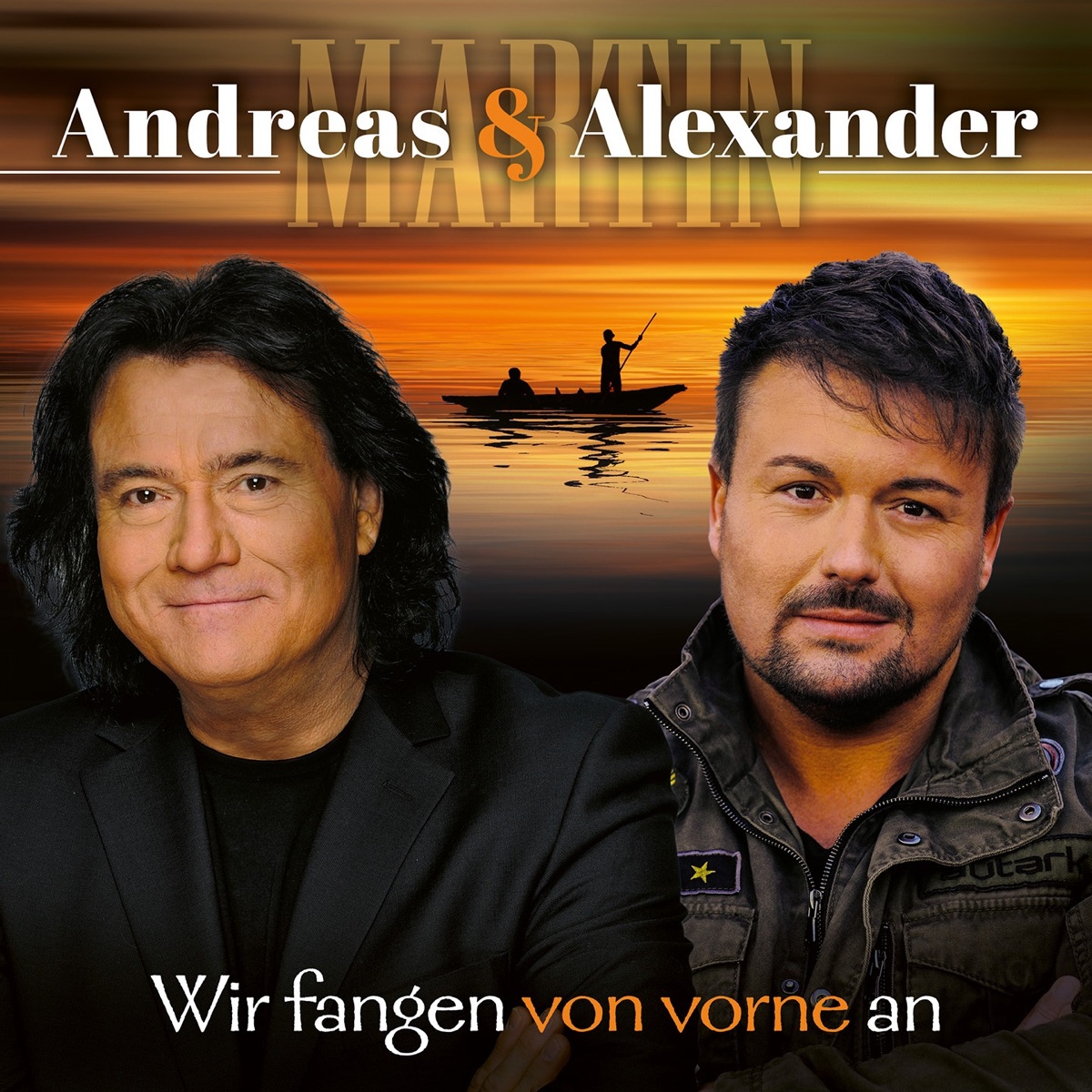 Andreas & Alexander Martin - Wir fangen von vorne an 