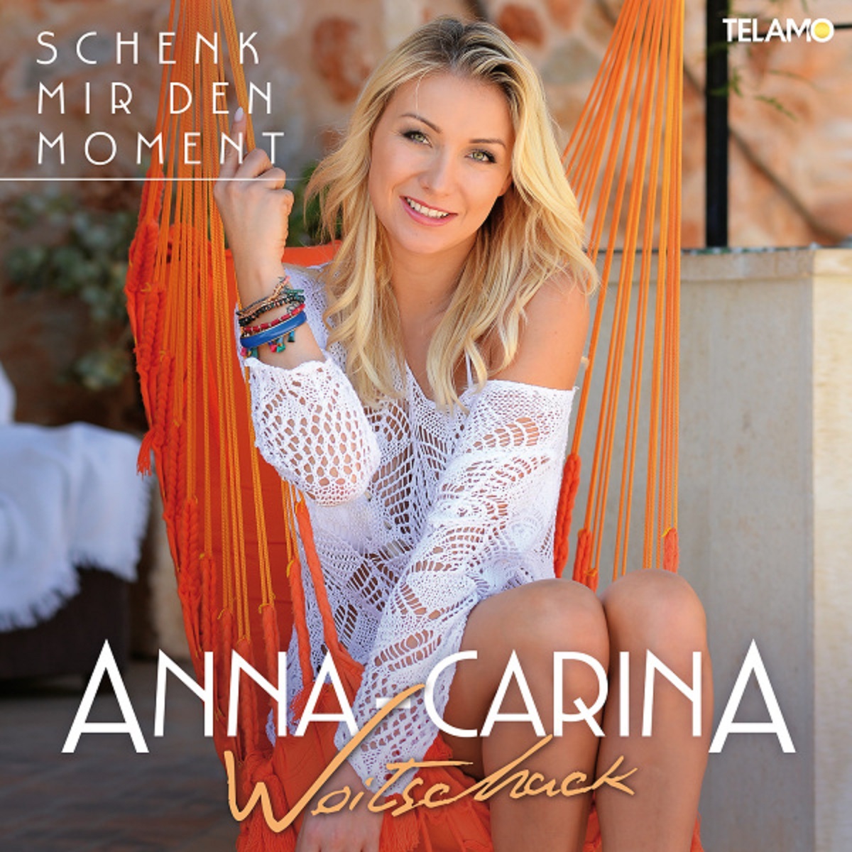 Anna-Carina Woitschack - Schenk mir den Moment 