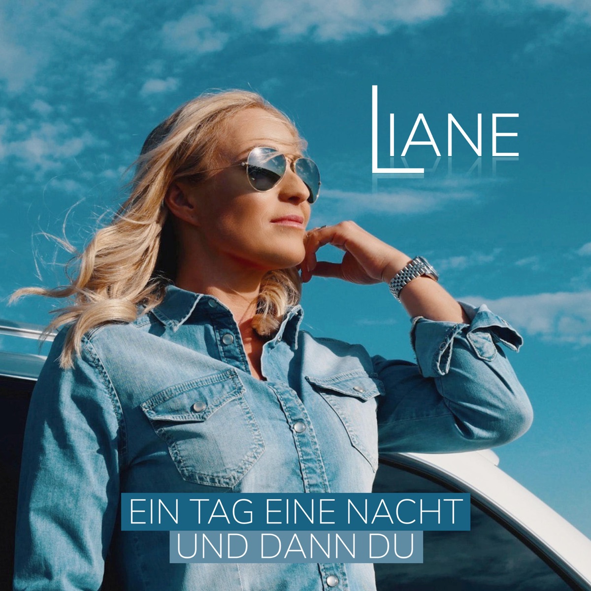 Liane - Ein Tag eine Nacht und dann Du 