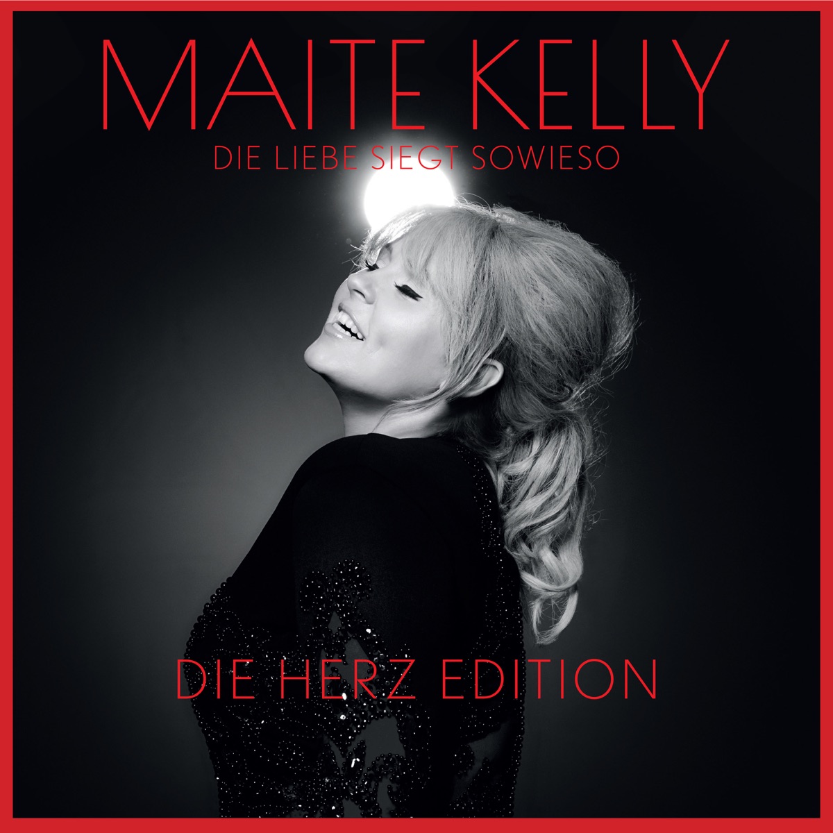 Maite Kelly - Die Liebe siegt sowieso (Die Herz Edition) (2019)