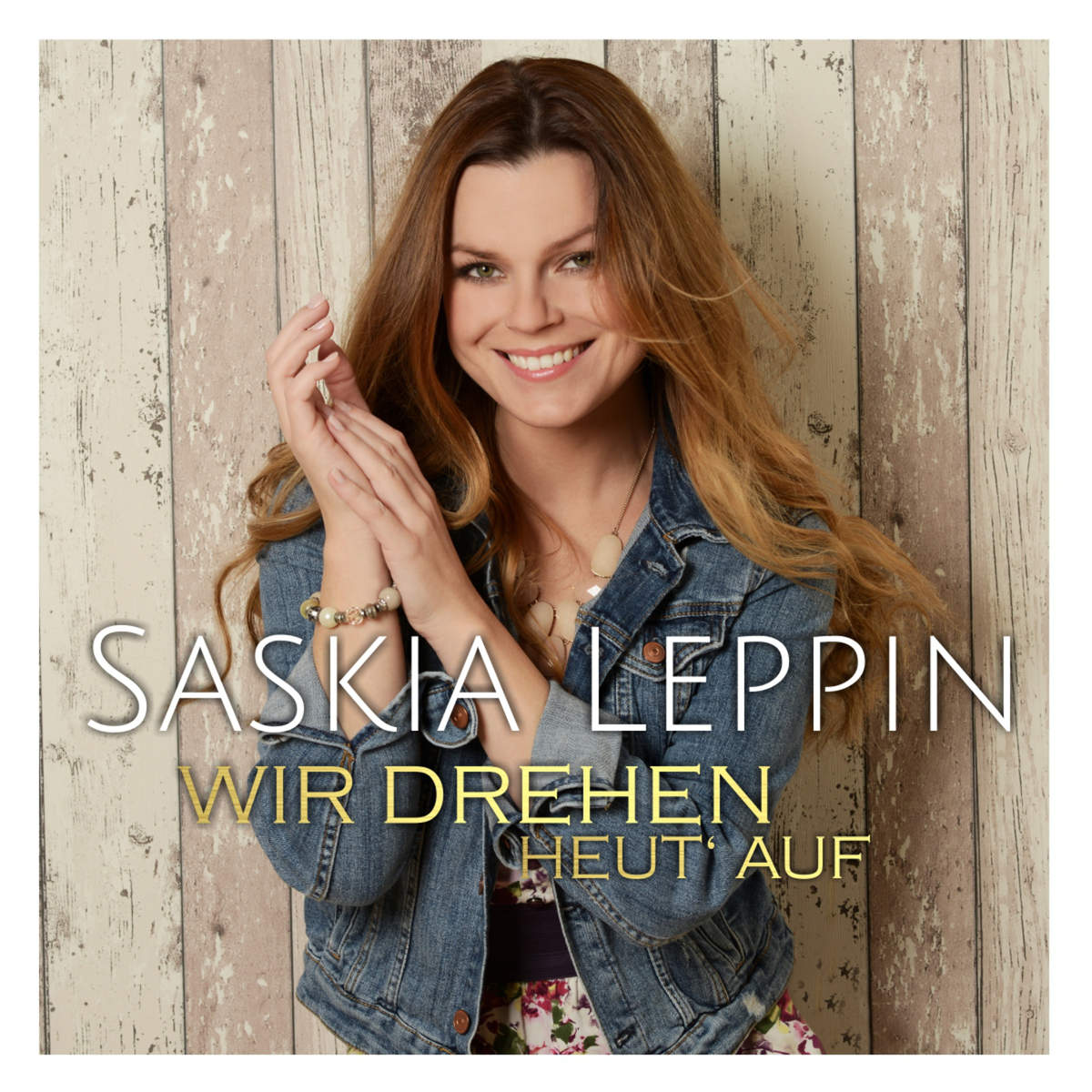 Saskia Leppin - Wir drehen heut' auf 
