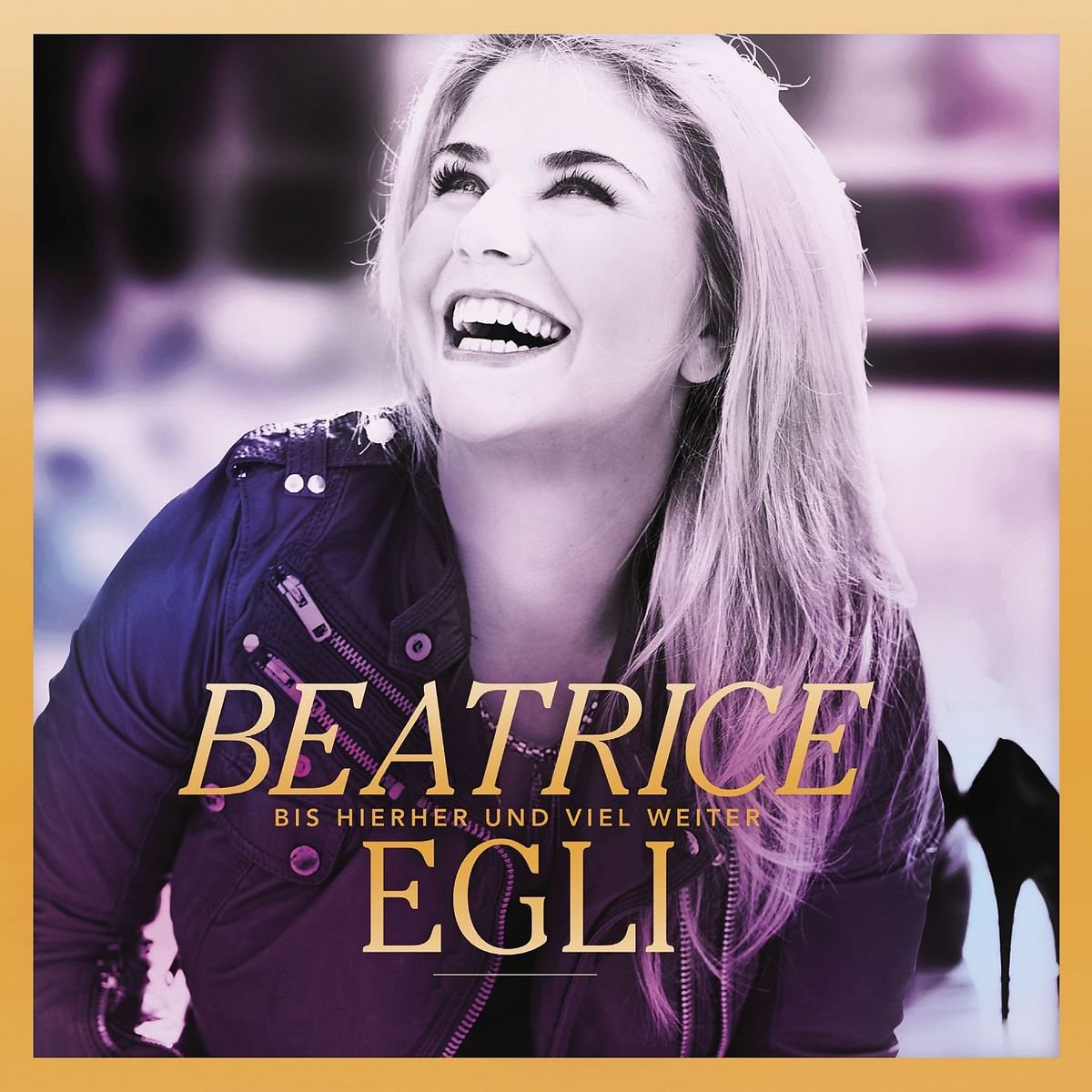 Beatrice Egli - Bis hierher und viel weiter (Gold Edition) (2015)