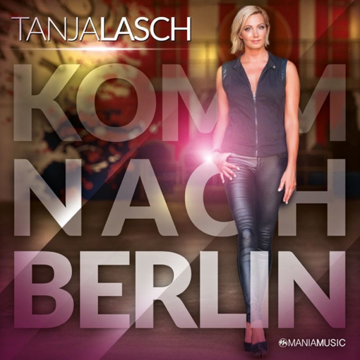 Tanja Lasch - Komm nach Berlin 