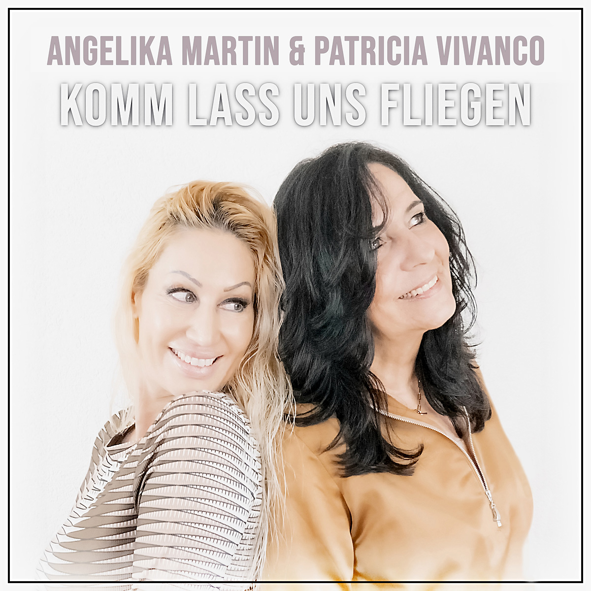 Angelika Martin & Patricia Vivanco - Komm lass uns fliegen 