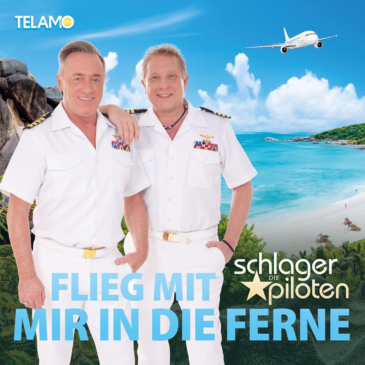 Die Schlagerpiloten - Flieg mit mir in die Ferne 