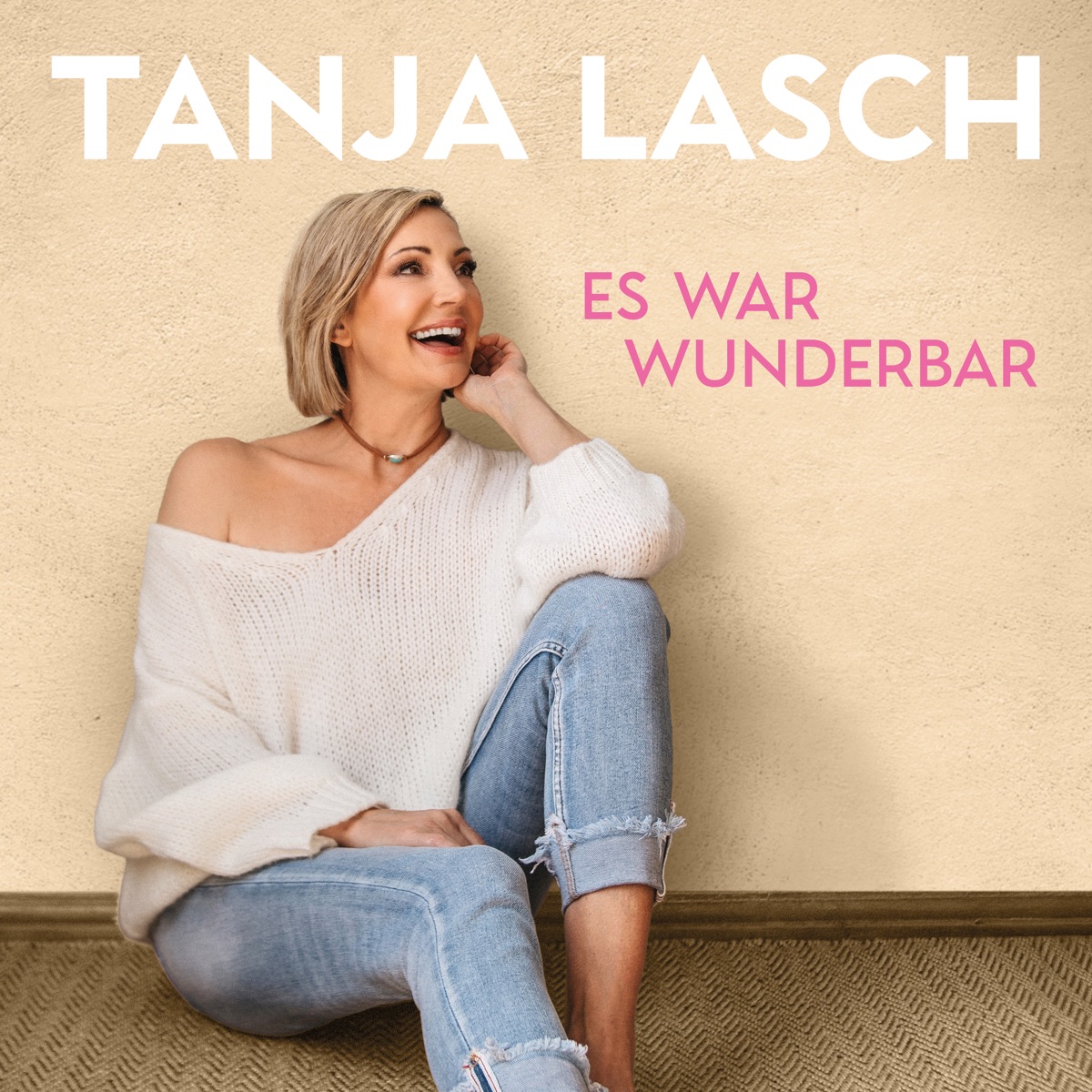 Tanja Lasch - Es war wunderbar 