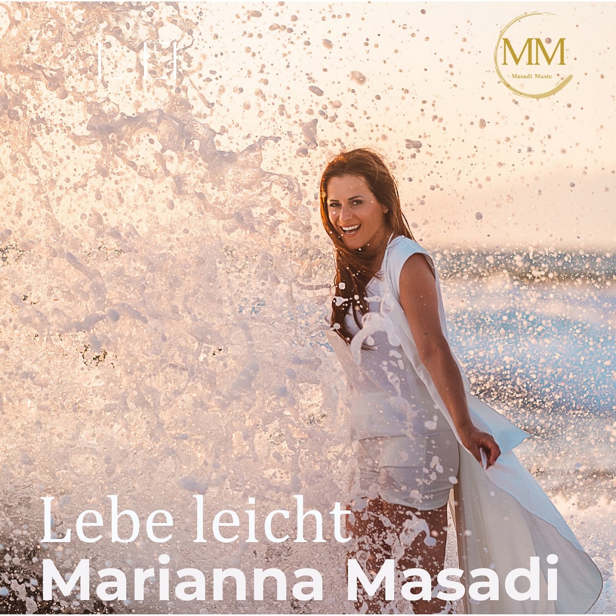 Marianna Masadi - Lebe leicht 