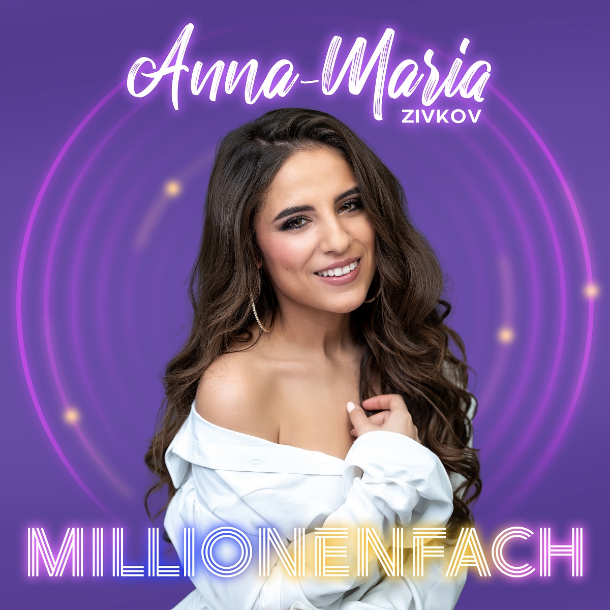 Anna-Maria Zivkov - Millionenfach 