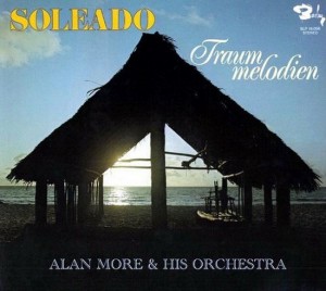 Alan More & His Orchestra - Soleado Traummelodien (1974)..jpg