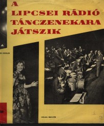 A Lipcsei Radio Tanczenekara Jatszik - Tancdalok LP Qualiton LP 7113 front.jpg