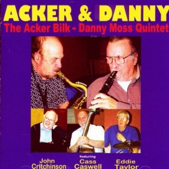 Acker Bilk & Danny Moss - Acker & Danny (2005)..jpg