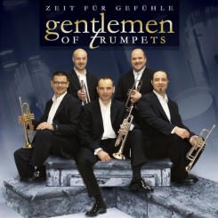 Gentlemen of Trumpets - Zeit fur Gefuhle (2006).jpg