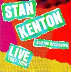 STAN KENTON And His Orchestra - LIVE (1957-1959).jpg