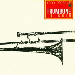 Otto Bredl & Jiggs Whigham - Trombone in Gold (1969).jpg