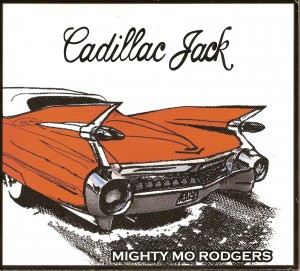 Mighty Mo Rodgers - Cadillac Jack.jpg