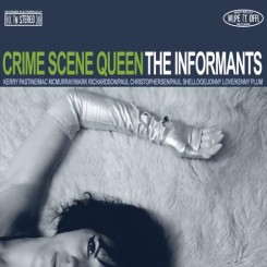 The Informants - Stiletto AngelCrime Scene Queen (2009).jpg