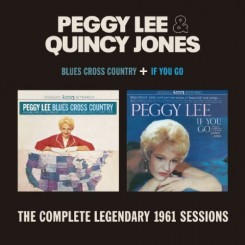 Peggy Lee & Quincy Jones - Blues Cross Country + If You Go (1961)..jpg