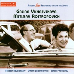 Galina Vishnevskaya and Mstislav Rostropovich - Russian Live Recordings from the Sixties - Мелодия, BMG Classics.jpg