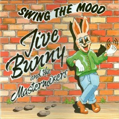 Jive Bunny - Swing The Mood.jpg
