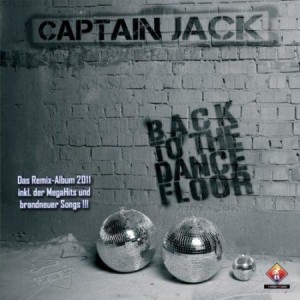 CAPTAIN JACK (2011) - BACK TO THE DANCEFLOOR.jpg