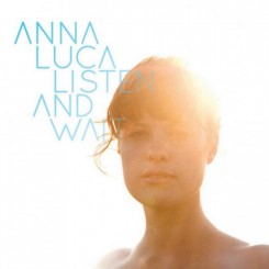 Anna Luca – Listen And Wait (2012).jpg