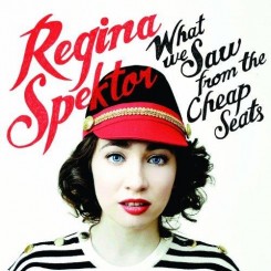 Regina Spektor - What We Saw from the Cheap Seats (2012).jpg