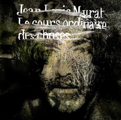 Jean-Louis Murat - Le cours ordinaire des choses - front.jpg