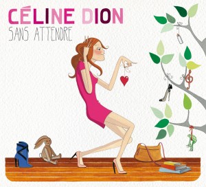Celine Dion – Sans Attendre (2012).jpg