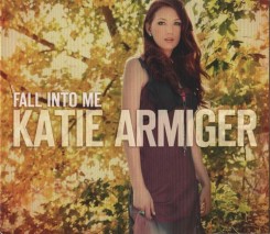 Katie Armiger - Fall Into Me (2013).jpg