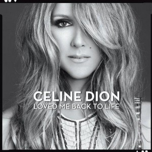 Celine Dion - Loved Me Back To Life (2013).jpg