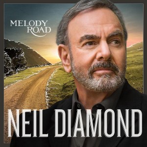 Neil Diamond - Melody Road (2014).jpg