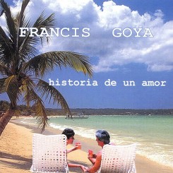 Francis Goya - Historia De Un Amor (1999).jpg