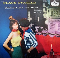 Stanley Black & his Orchestre Montmartre - Place Pigale (1957-2011).jpg