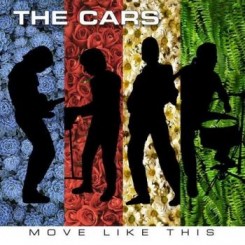 THE CARS (2011) - MOVE LIKE THIS (Rock-USA).jpg