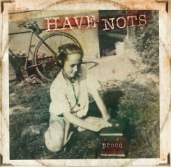 Have Nots - Proud (2011).jpg