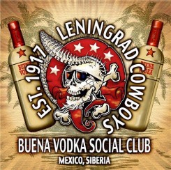 Leningrad Cowboys - Buena Vodka Social Club (2011).jpg
