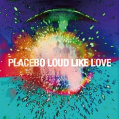 Placebo - Loud Like Love (2013).jpg